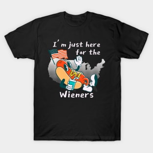 I'm Just Here For The Wieners T-Shirt